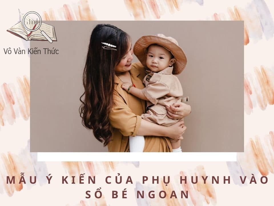 Mẫu ý kiến của phụ huynh vào sổ bé ngoan 2021 - Vô Vàn Kiến Thức